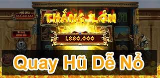 Nổ hũ quay hũ là gì?